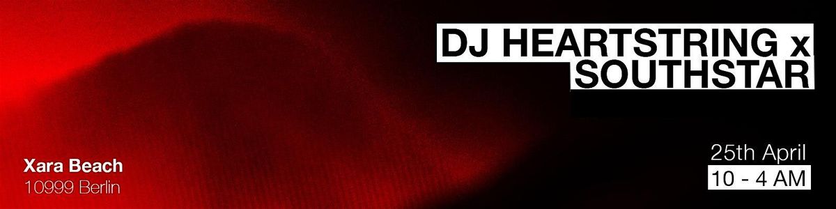 DJ HEARTSTRING x southstar EP Releaseparty