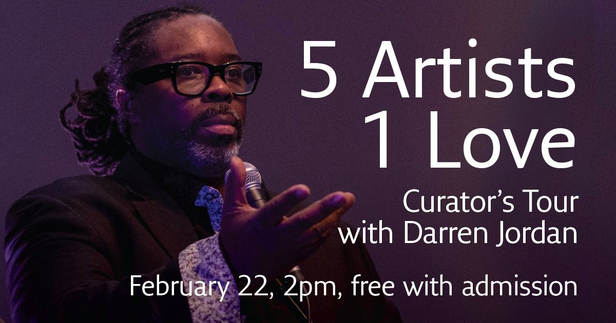 Curator\u2019s Tour | 5 Artists 1 Love with Darren Jordan