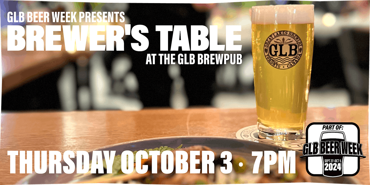 GLB Beer Week Brewer's Table @ GLB Brewpub