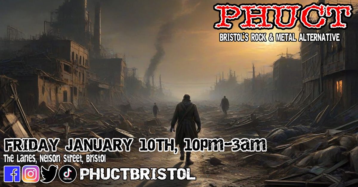 PHUCT - Bristol's Rock & Metal Alternative - Friday January 10th