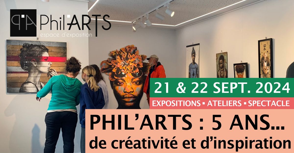 Phil'Arts : 5 ans de cr\u00e9ativit\u00e9 et d'inspiration