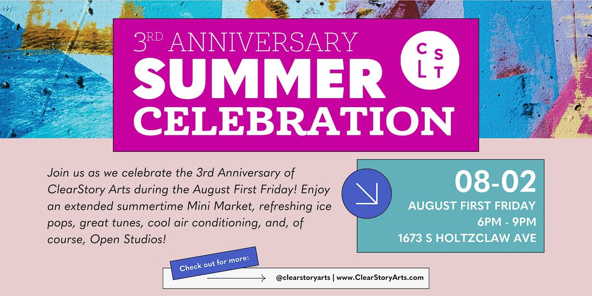 3rd Anniversary Summer Celebration at ClearStory Arts