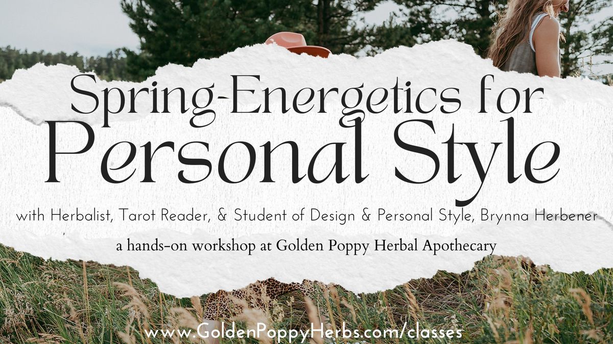 Spring Energetics for Personal Style with Brynna Alice