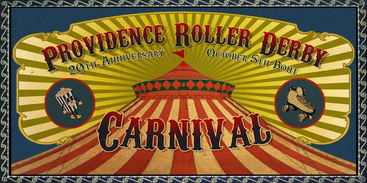 Providence Roller Derby 20th Anniversary Bout: Creepy Carnival