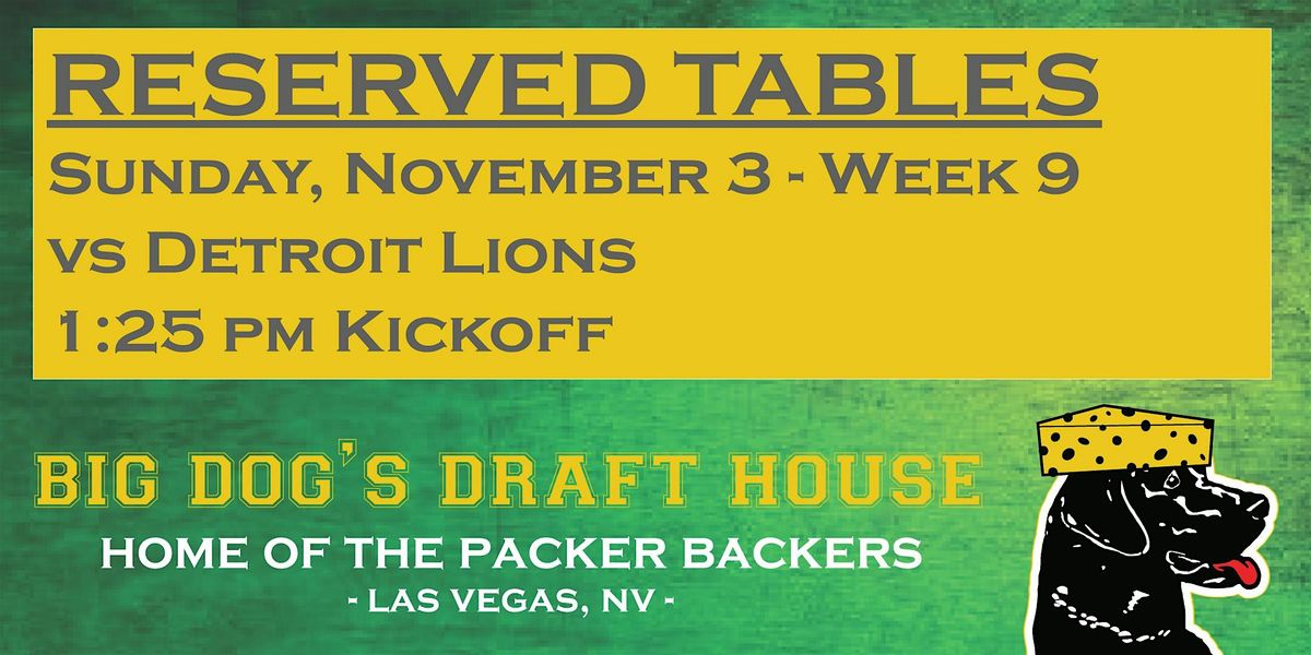 Draft House-Week 9 Packer Game Reserved Tables (Lions 1:25 pm Kickoff)