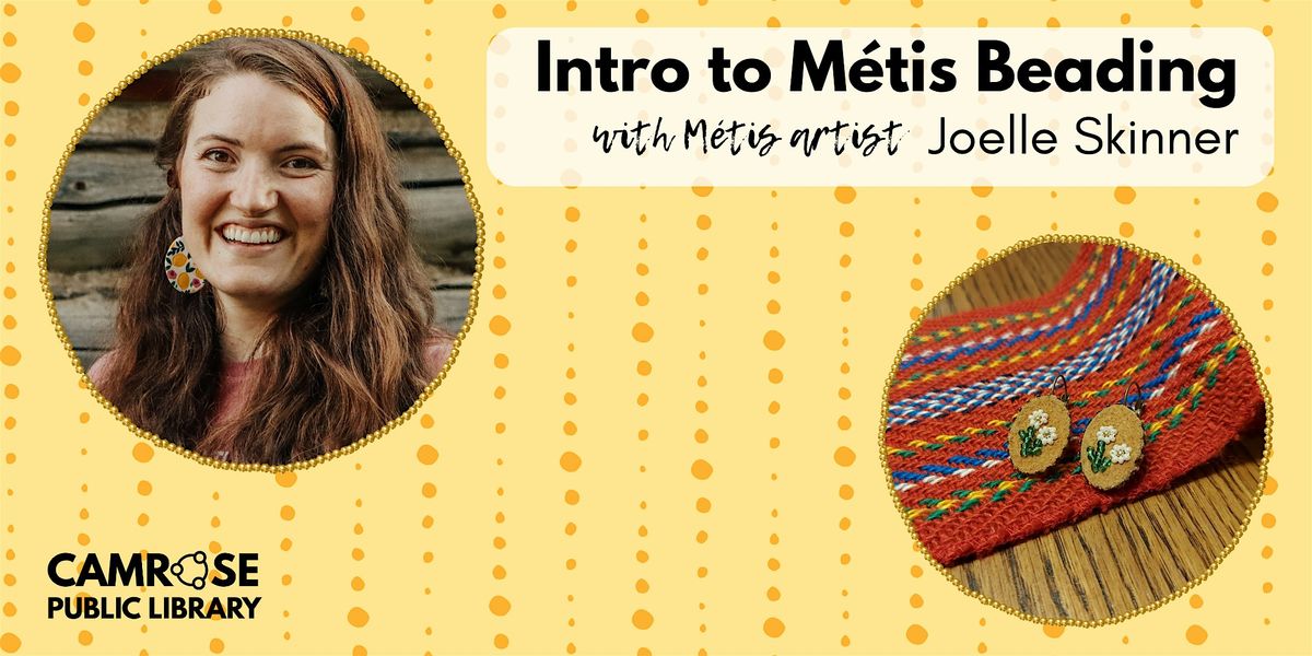 Intro to M\u00e9tis Beading with M\u00e9tis artist Joelle Skinner