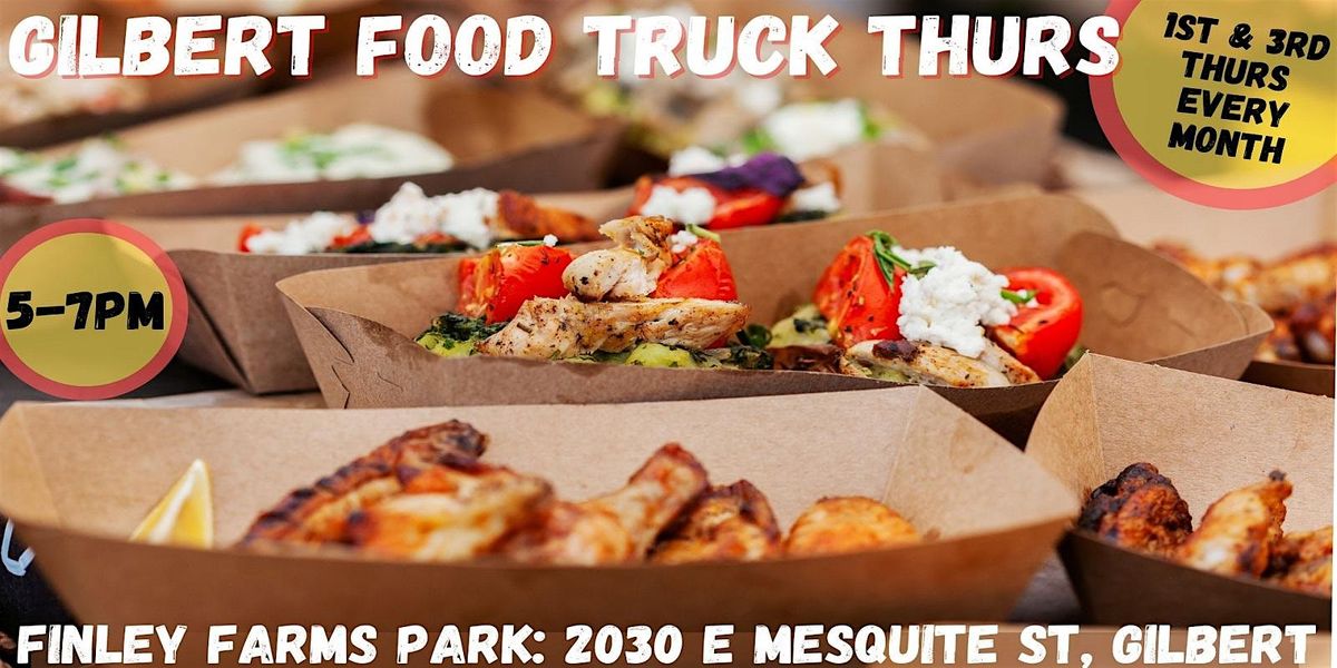 Gilbert Food Truck Thurs