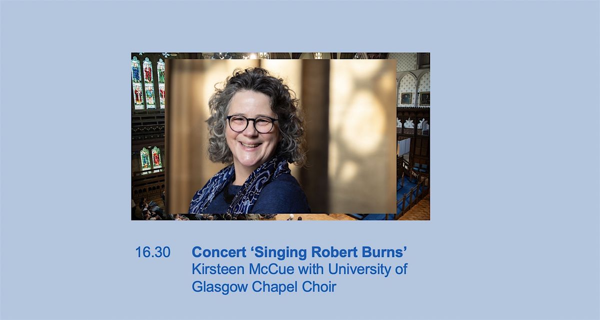 Concert "Singing Robert Burns" - Kirsteen McCue and the UofG Chapel Choir