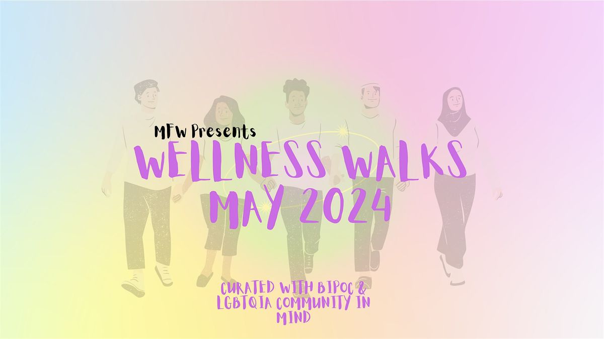 MFW Presents: Wellness Walks