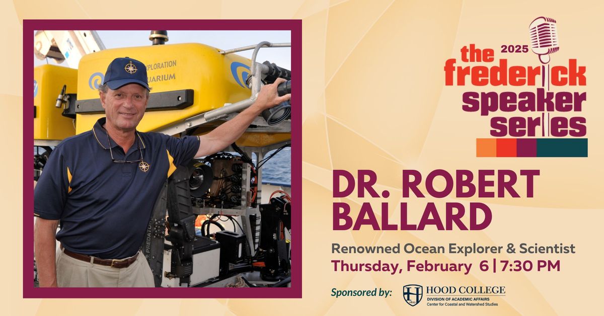 Frederick Speaker Series presents Dr. Robert Ballard