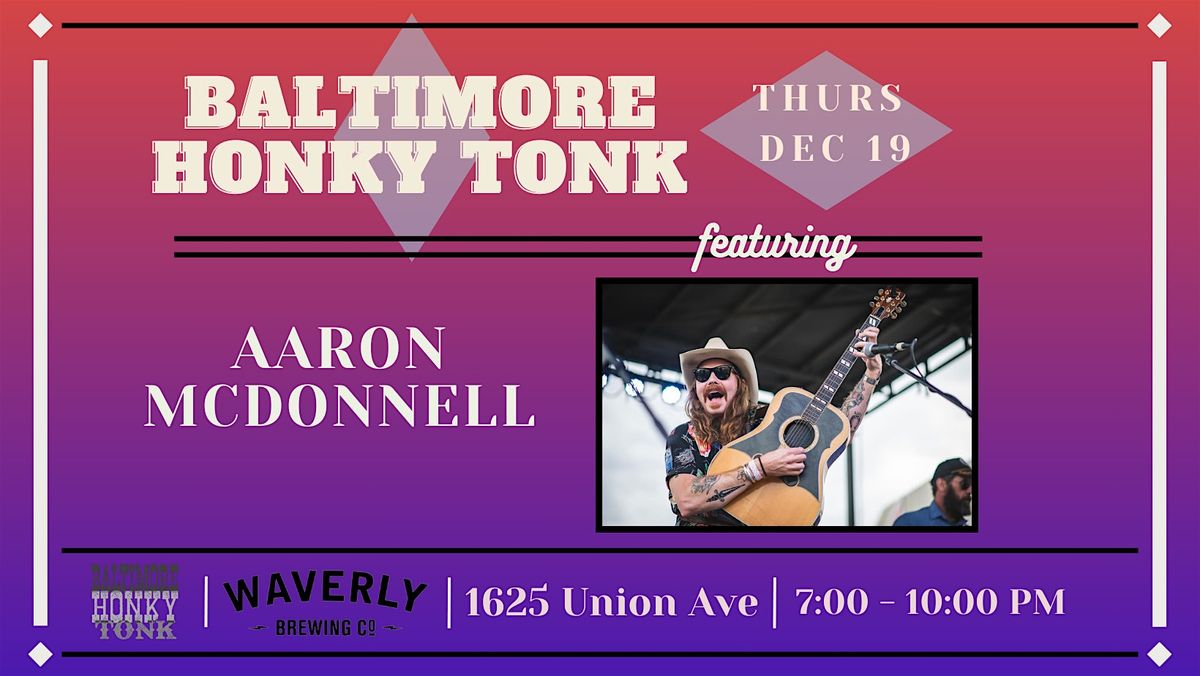 Baltimore Honky Tonk feat: Aaron McDonnell