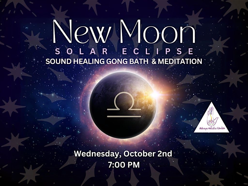 New Moon Solar Eclipse Gong Bath & Meditation