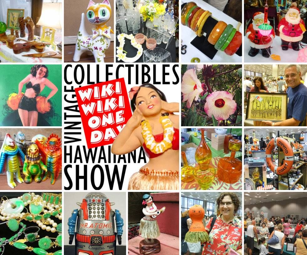 Wiki Wiki One Day Vintage Collectibles & Hawaiiana Show Spring!