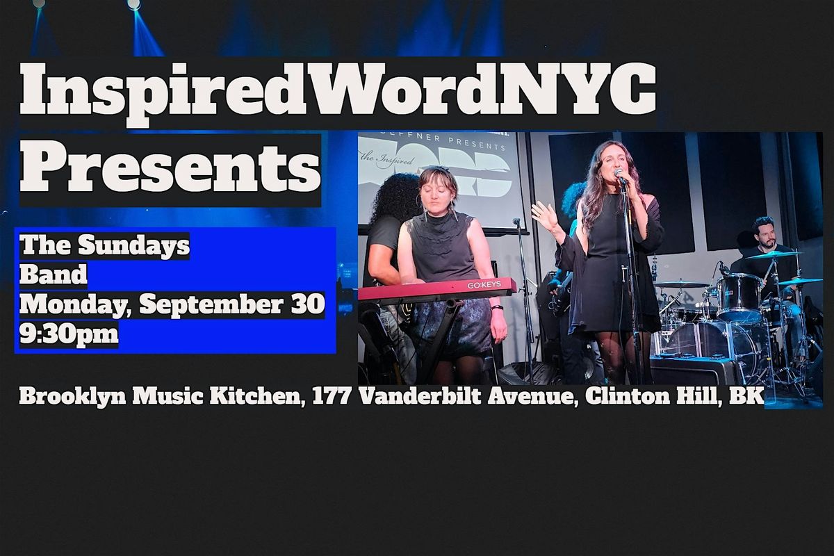 InspiredWordNYC Presents THE SUNDAYS Band at Brooklyn Music Kitchen