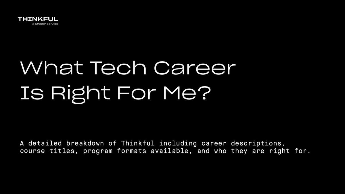 Thinkful Webinar || What Tech Career Is Right For You?