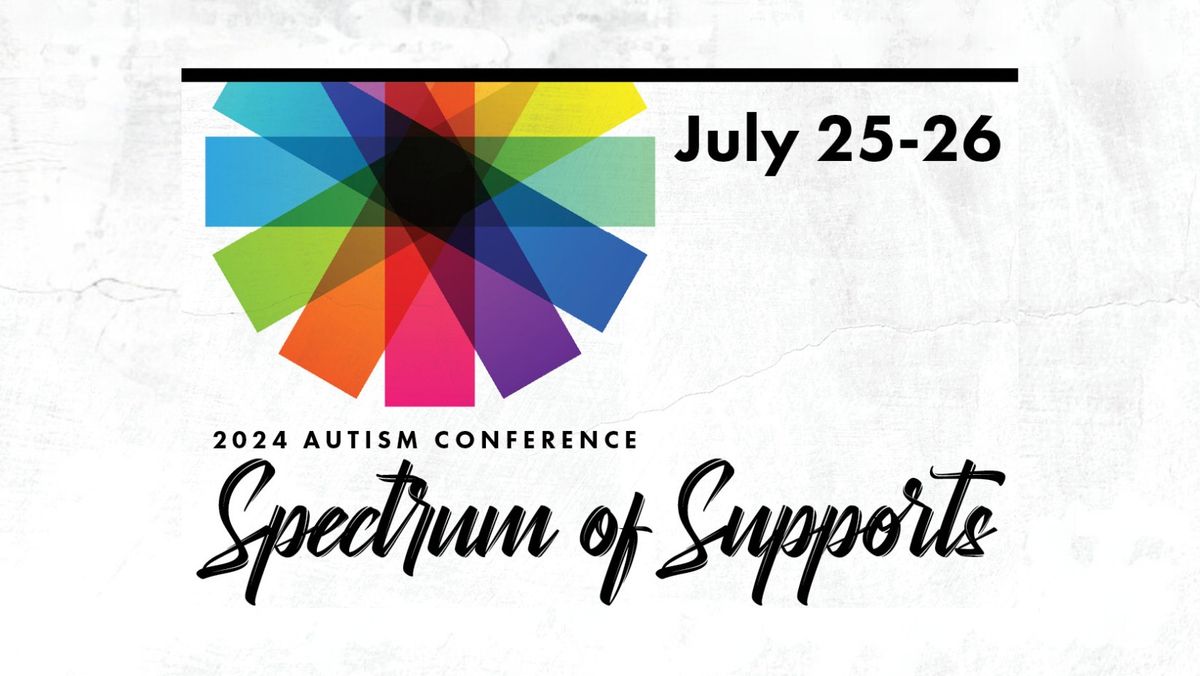 Autism Conference - Spectrum of Supports