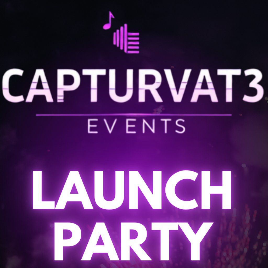 Capturvat3 Launch Party