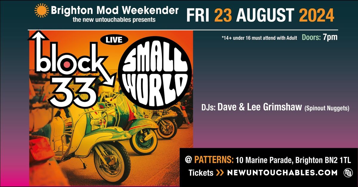 BLOCK 33 & SMALL WORLD live + DJ's Dave & Lee Grimshaw