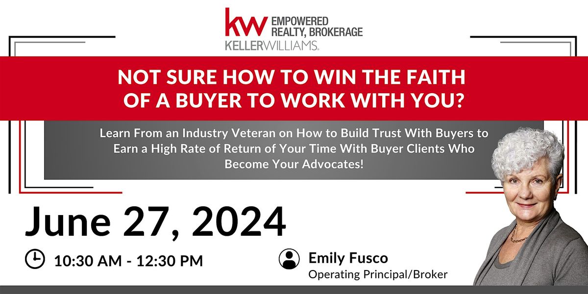 Not Sure How to Win the Faith of a Buyer to Work With You?
