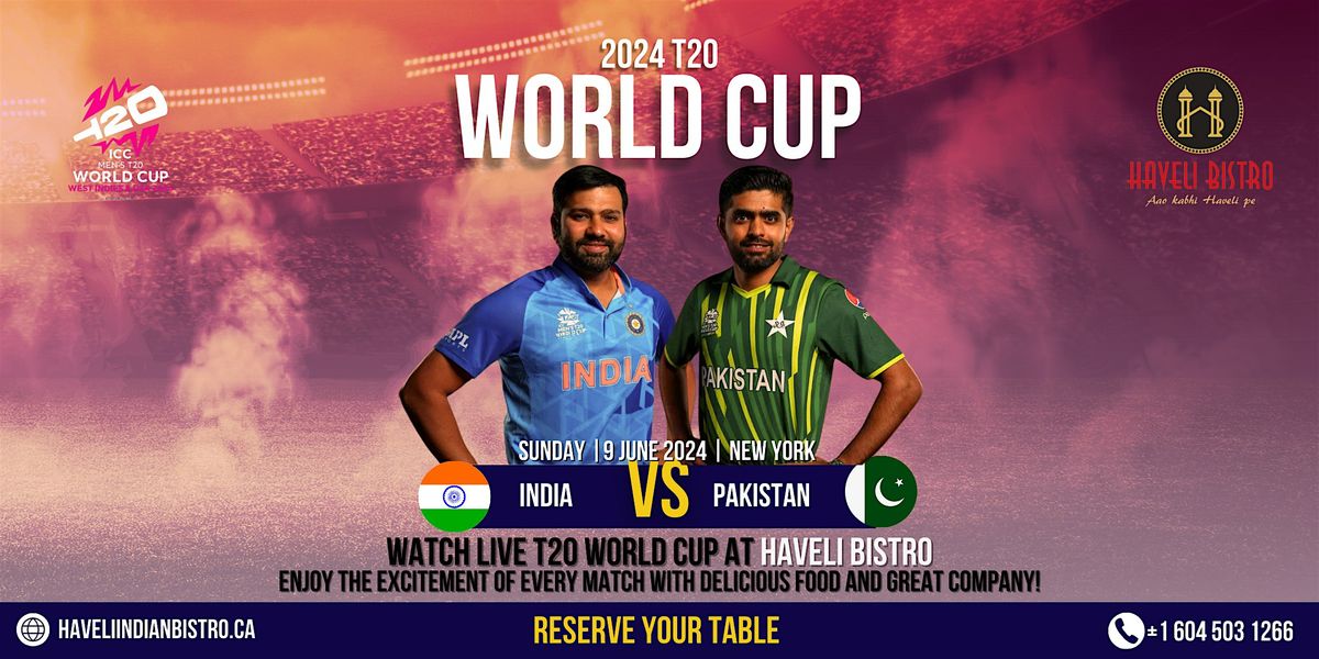 India vs Pakistan ICC Men's T20 World Cup 2024 Live at Haveli Indian Bistro