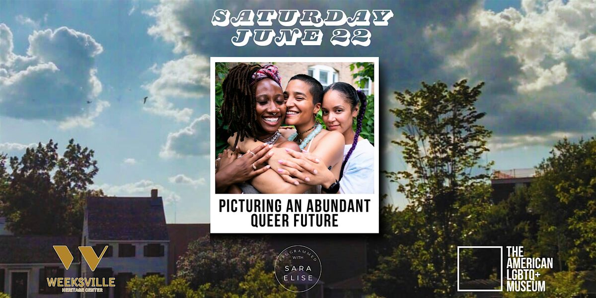 Picturing an Abundant Queer Future