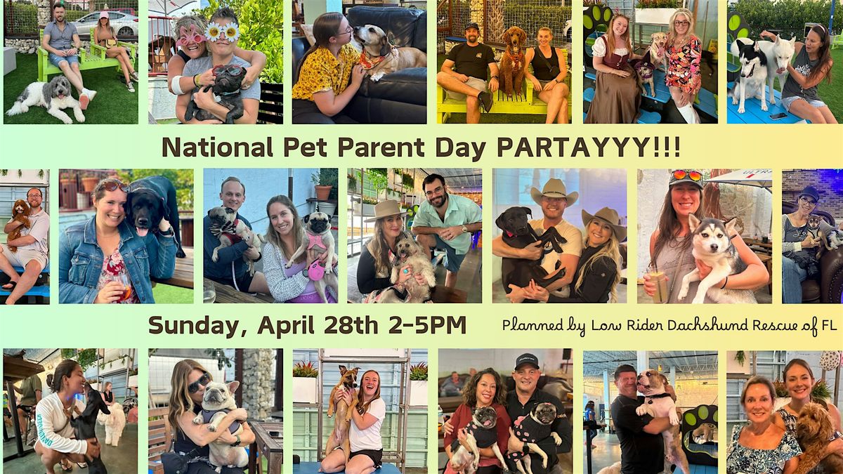 National Pet Parent Day PARTAYYY!!
