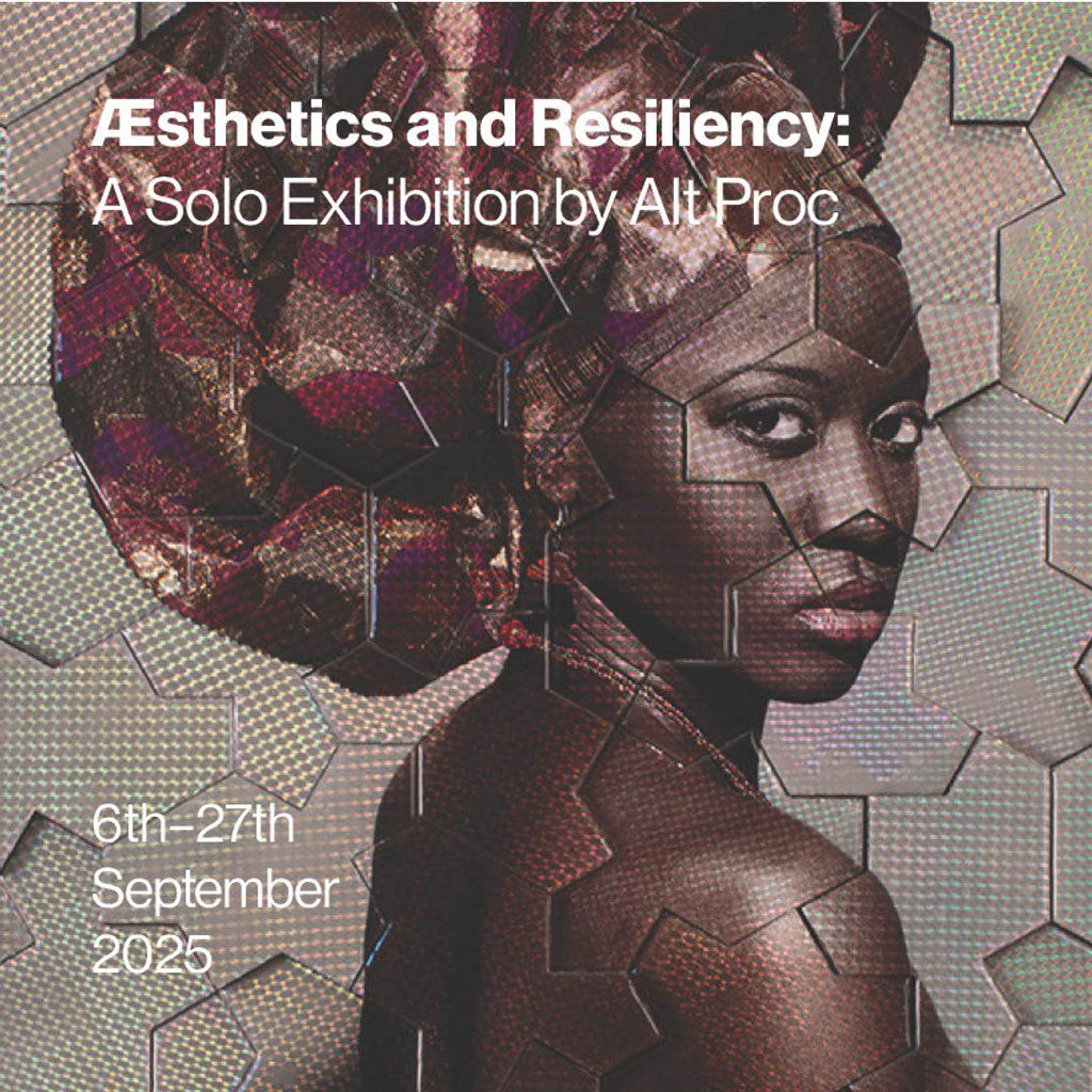 \u00c6sthetics and Resiliency: A Solo Exhibition by Alt Proc