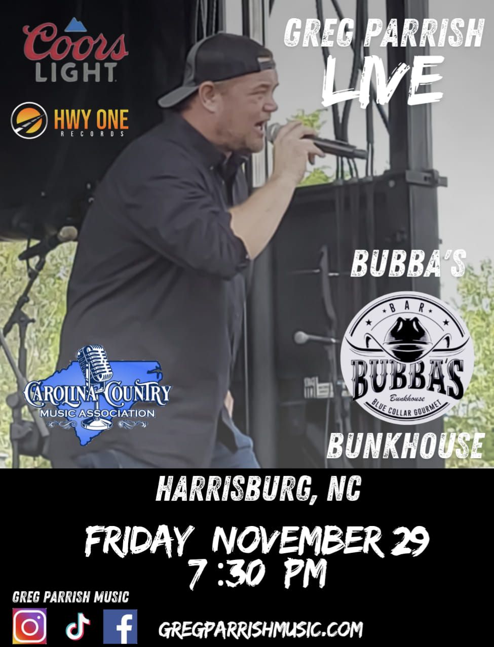 Greg Parrish Live at Bubba's Bunkhouse!  Presented by Coors Light and Hwy One Records!