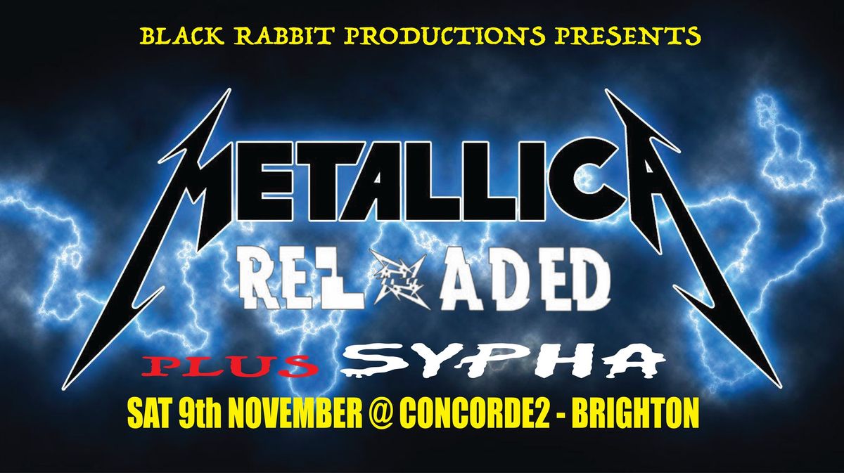 Metallica Reloaded + Sypha