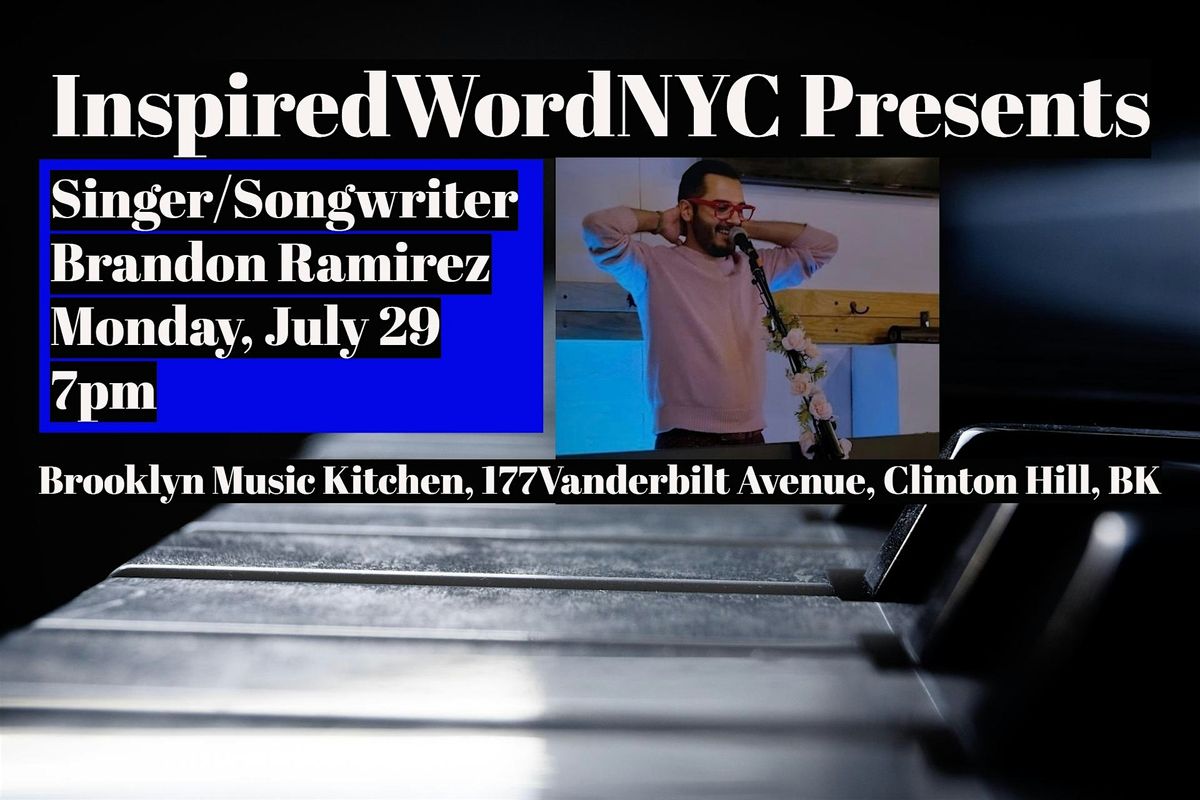 InspiredWordNYC Presents Singer\/Songwriter Brandon Ramirez at BMK
