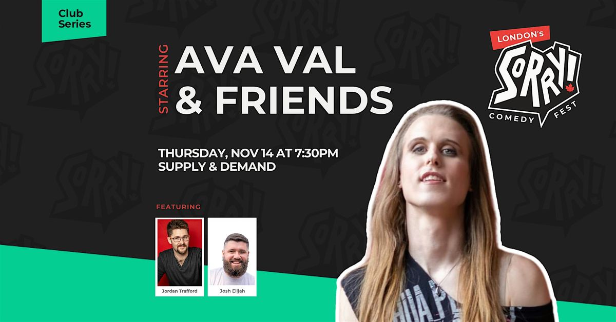 Club Series - London's Sorry! Comedy Festival - Ava Val & Friends