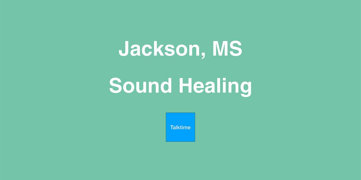 Sound Healing - Jackson