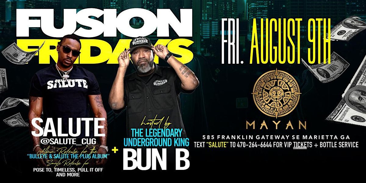 UGK BUN B @ MAYAN NIGHTCLUB - AUGUST 9TH w\/ @SALUTE_CUG