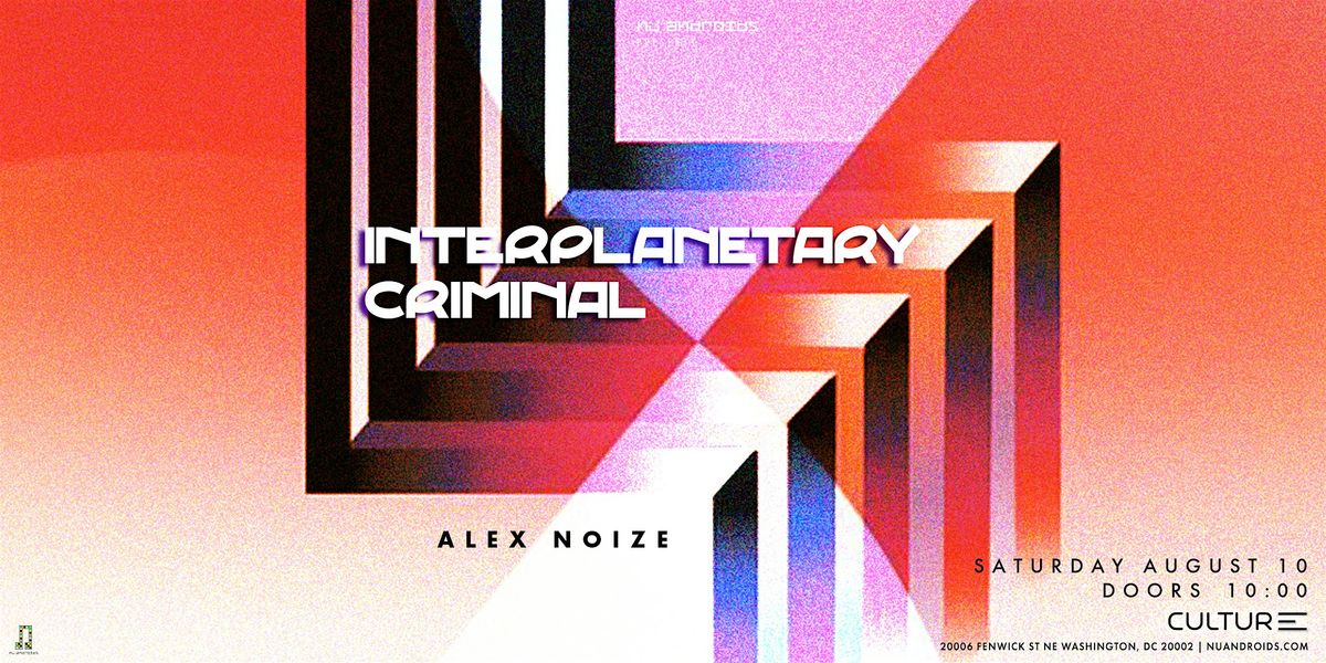 N\u00fc Androids presents: Interplanetary Criminal