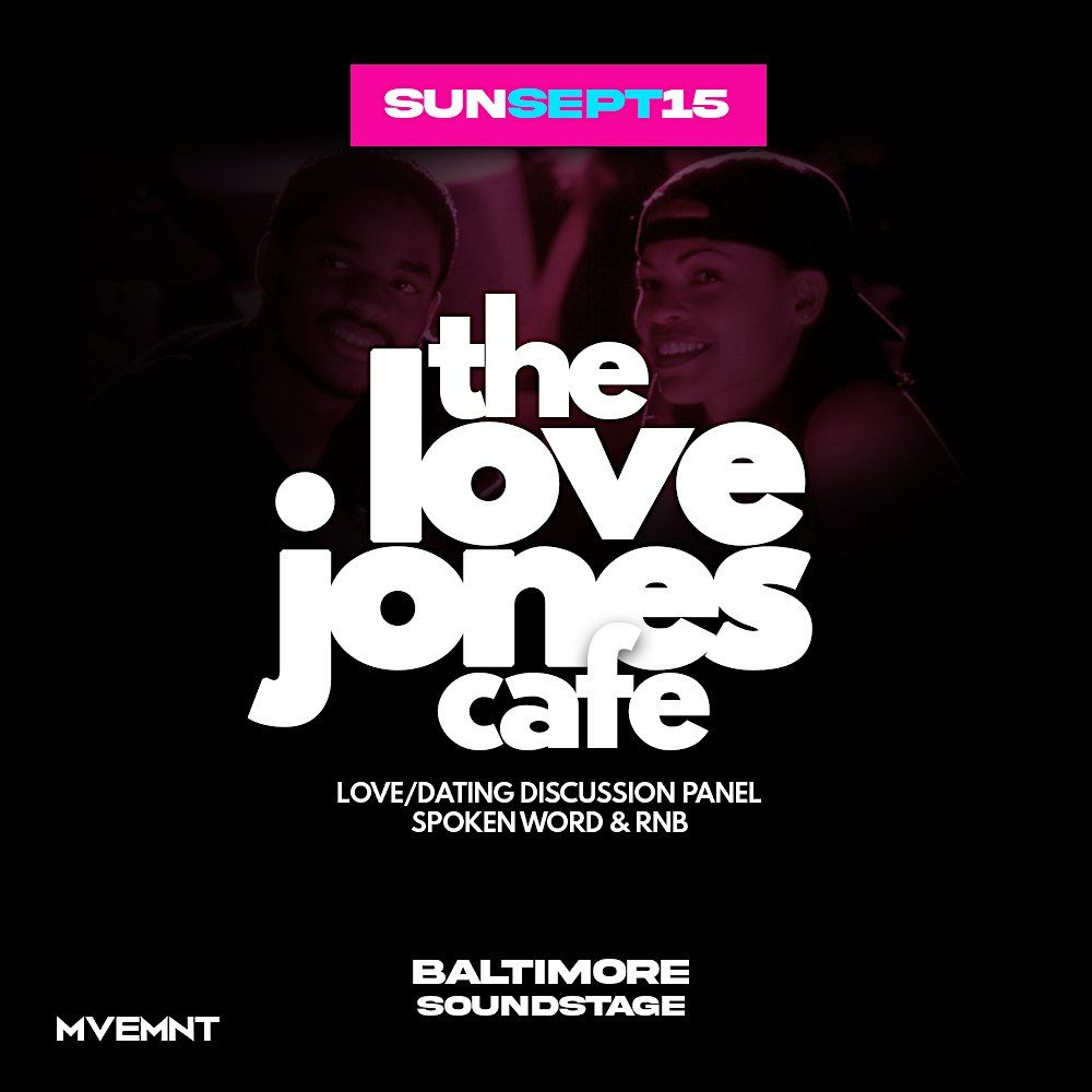 TheLoveJoneCafe: Poetry, Dating\/Love Discussion Panel and R&B