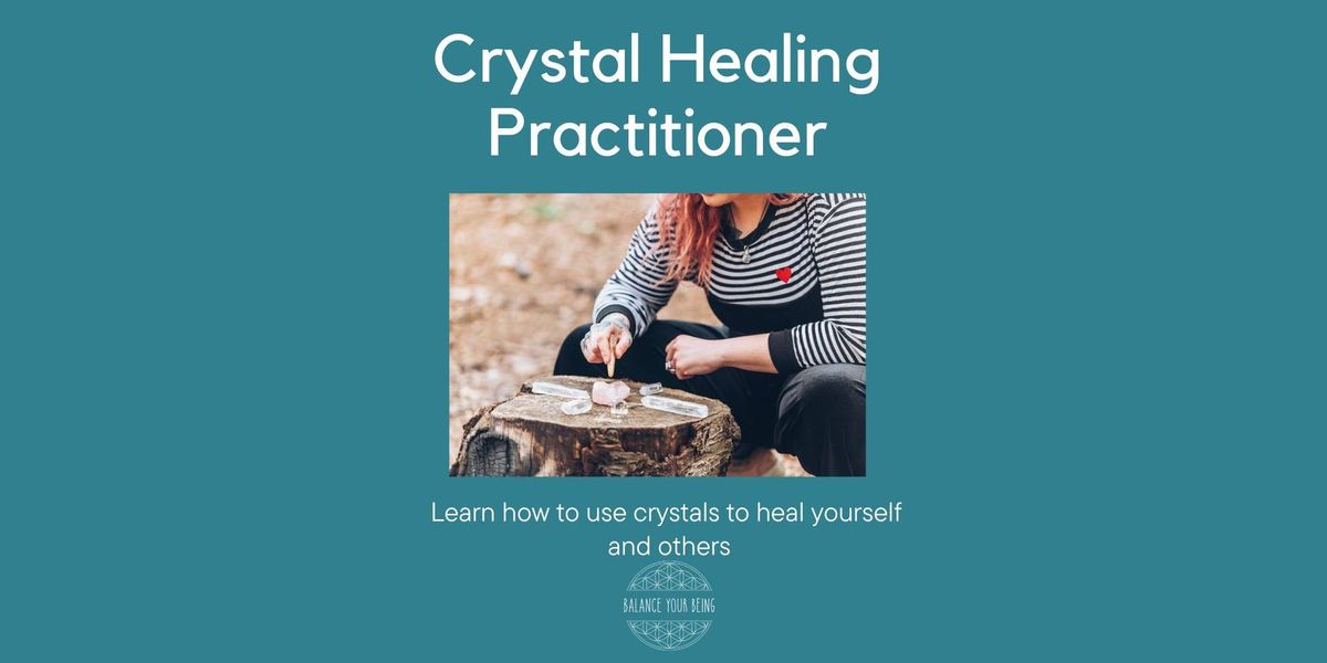 Crystal Healing Practitioner 2 Day Course