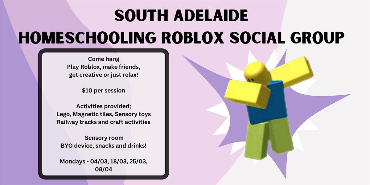 South Adelaide Homeschooling Roblox Social Group