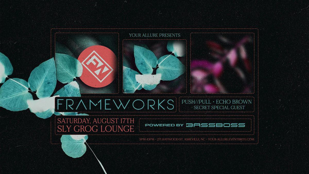 Frameworks + Push\/Pull, Echo Brown & Secret Special Guest at Sly Grog Loung