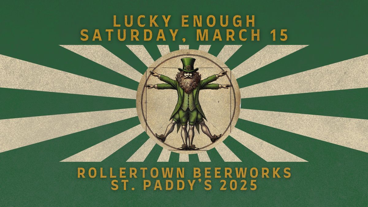 Rollertown's St. Paddy's Celebration - Lucky Enough