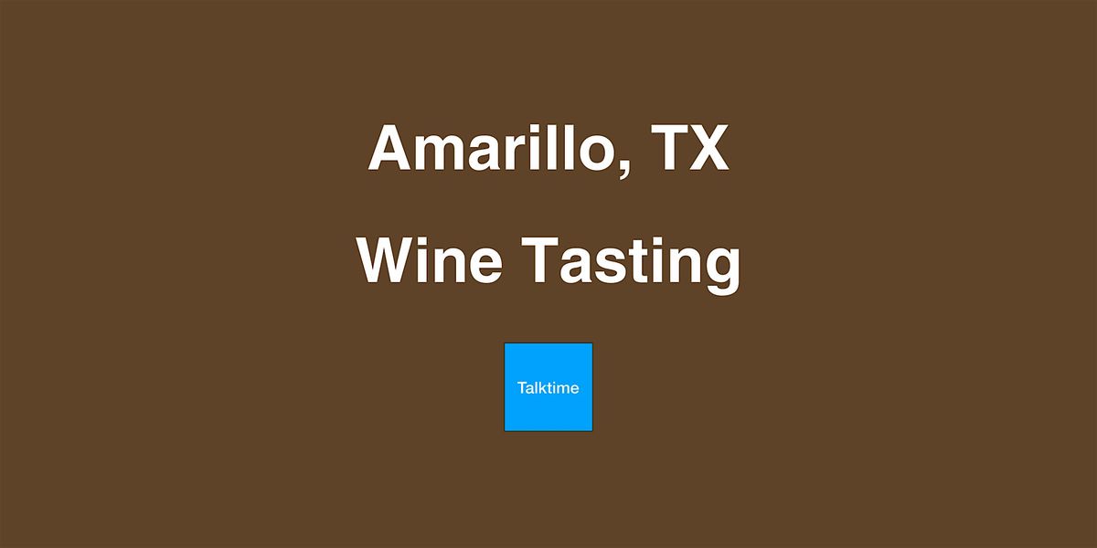 Wine Tasting - Amarillo