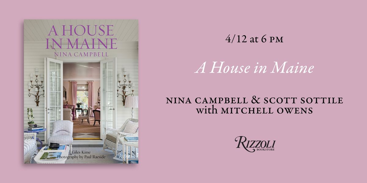 A House in Maine with Nina Campbell, Scott Sottile, and Mitchell Owens