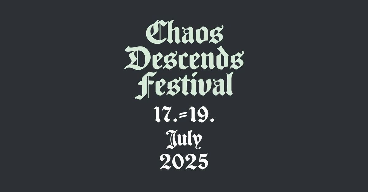 Chaos Descends Festival 2025