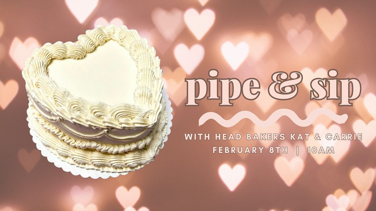 CAKE DECORATING | Valentine's Pipe & Sip \u2764\ufe0f