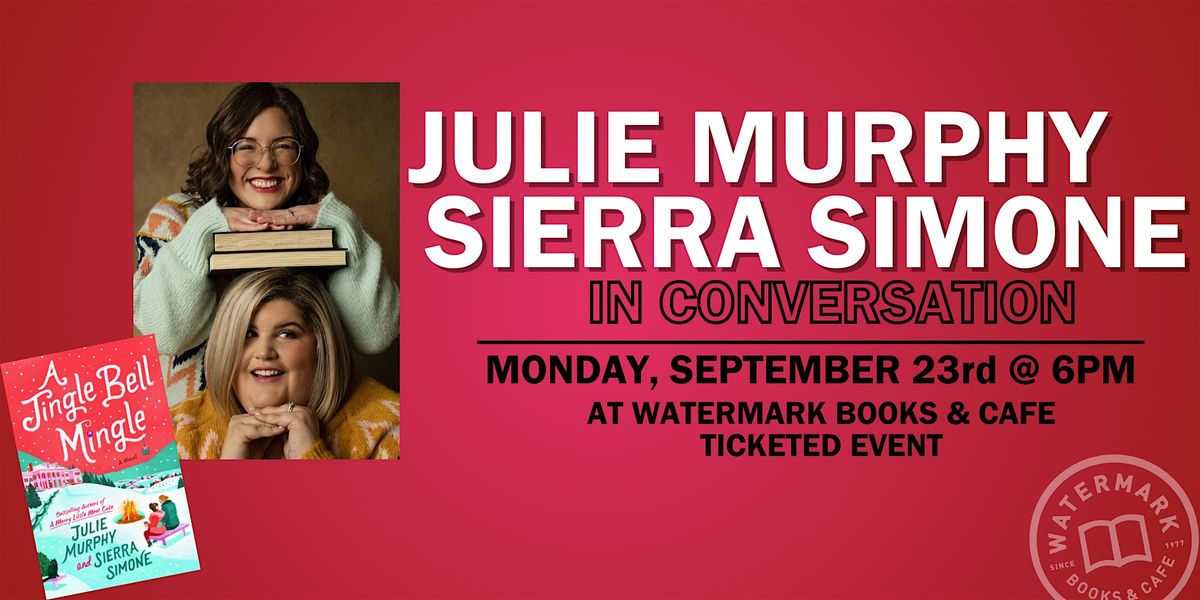 In-Store event with Julie Murphy & Sierra Simone