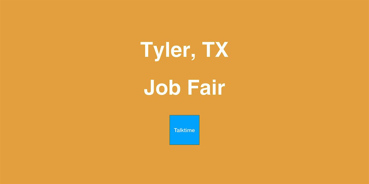Job Fair - Tyler