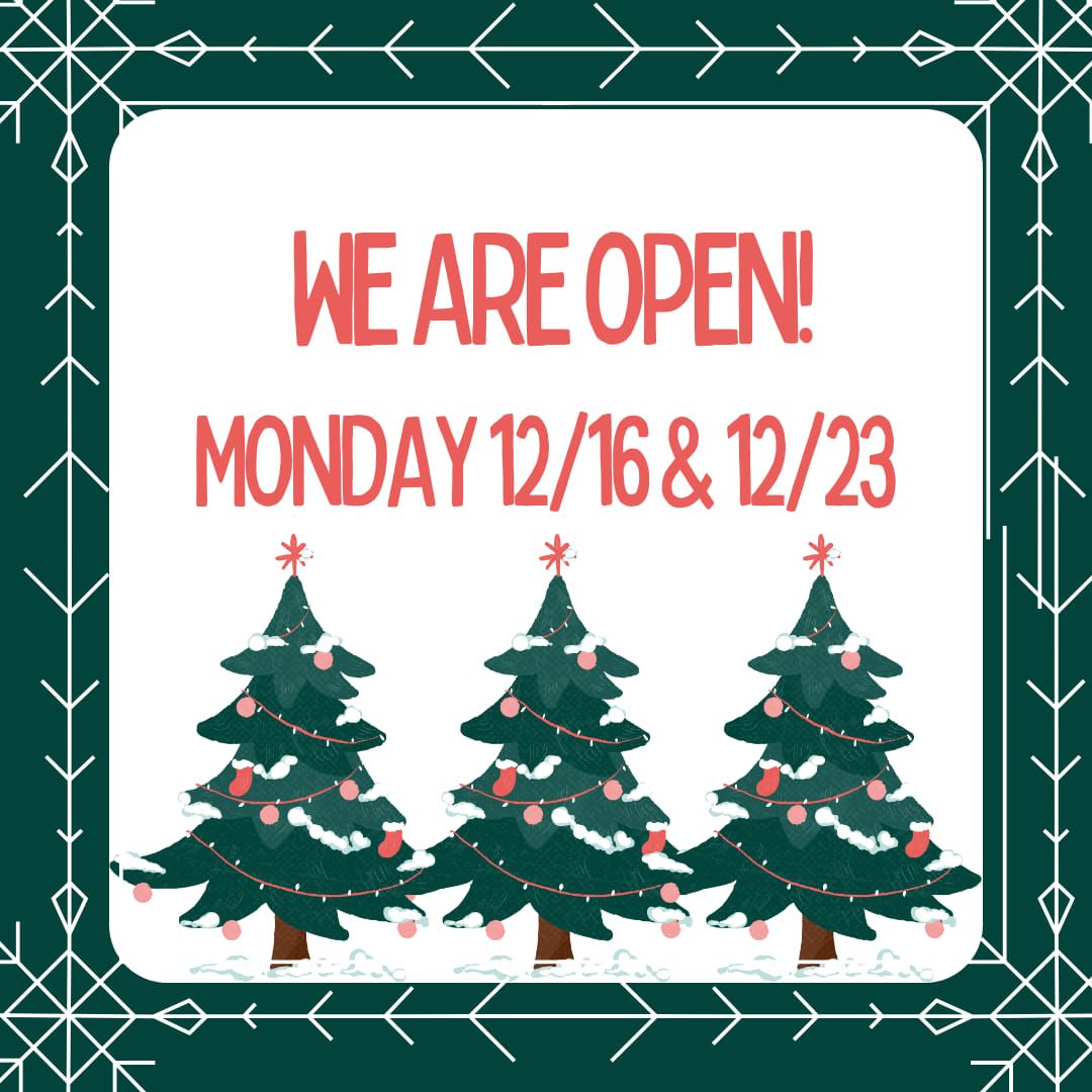 Open Monday 12\/23!