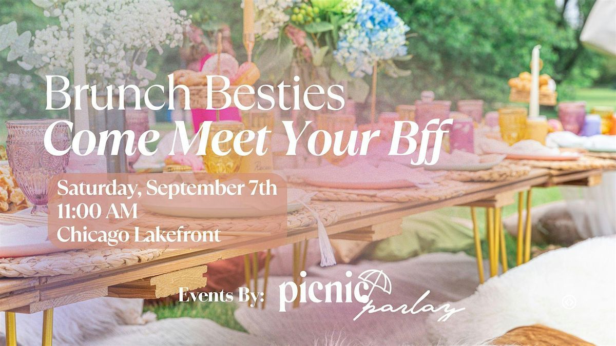 Brunch Bff's Luxury Picnic-  Come Meet Your Bestie. Events by Picnic Parlay