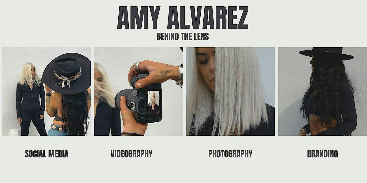 Amy Alvarez . Behind the Lens