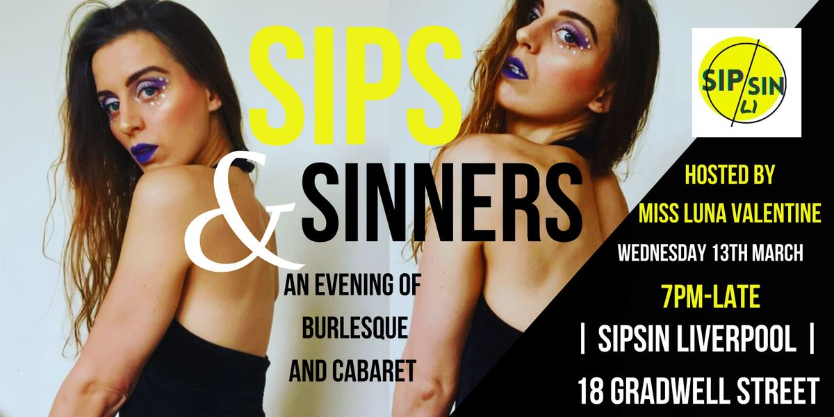 Sips + Sinners: An Evening of Burlesque & Cabaret (August Edition)