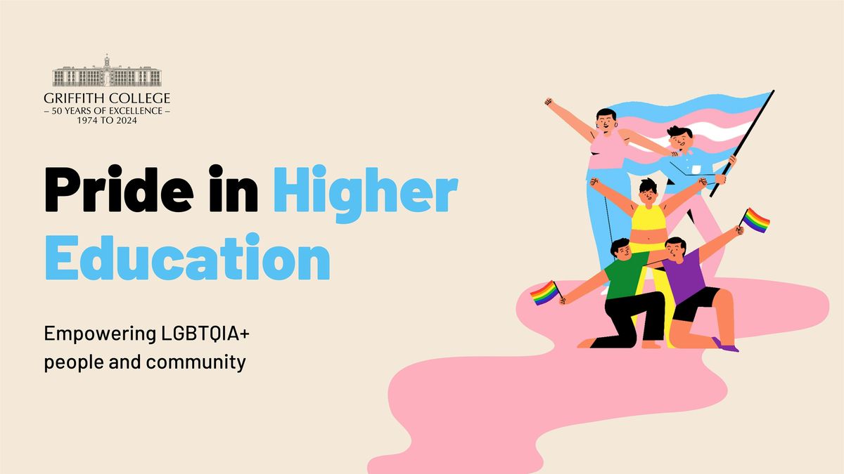 Pride in Higher Education: Empowering LGBTQIA+ people and community